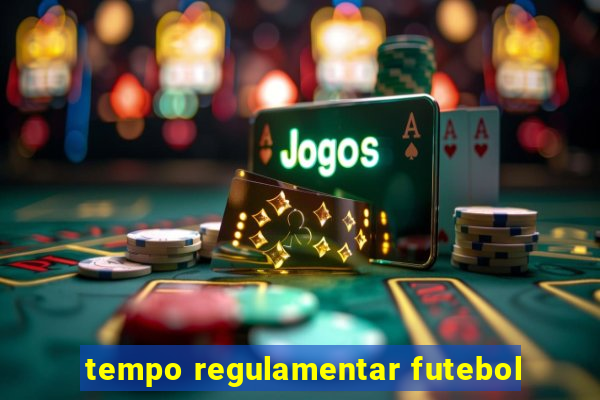 tempo regulamentar futebol